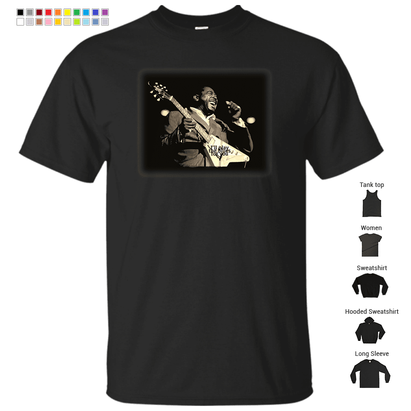 He'll Play The Blues For You! T-Shirt